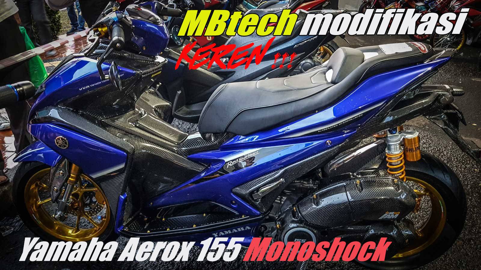 Ide 41 Modifikasi Yamaha Aerox 155 Monoshock Terbaik Dan 